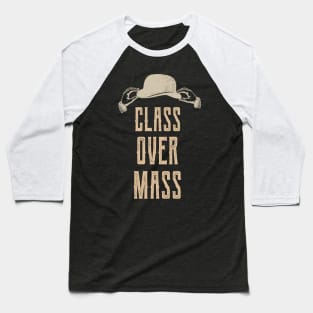 Class Over Mass Vintage Gentlemen Bowler Hat Baseball T-Shirt